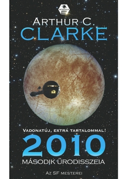 Arthur C. Clarke -  2010: Második űrodisszeia