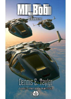 Dennis E. Taylor: Mi, Bob
